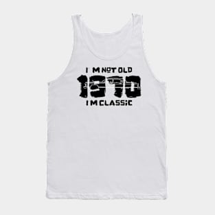 I'm Not Old I'm Classic 1970 Vintage Car Tank Top